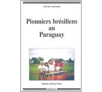 Pionniers Brésiliens Au Paraguay