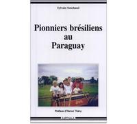 Pionniers brésiliens au Paraguay - Sylvain Souchaud - Karthala - broché - Essai