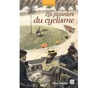 Pionniers du cyclisme (Les) - Pascal Sergent - Nouvelles Editions Sutton - broché - Beau livre