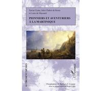 Pionniers et aventuriers à la Martinique - Barbara T. Cooper - L'harmattan - broché - Essai