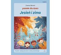 Piosenki dla dzieci - Jesień / Zima: Elementarz muzyczny przedszkolaka - zabawy z piosenką dla dzieci od 0 do 7 lat.