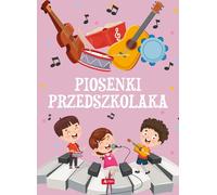 Piosenki przedszkolaka - Opracowanie zbiorowe (Belohnungsangebot auf Polnisch)