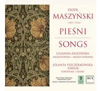 Piotr Maszynski : Mélodies pour mezzo-soprano et piano. Zalesinka, Pszczolkowska-Pawlik.