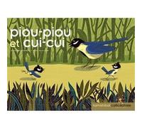 Piou Piou et Cui cui Rémi Saillard (Auteur), Jean-Luc Burger (Auteur)