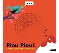 Piou piou - un livre à trous - dès 2 ans