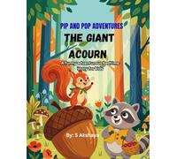 PIP AND POP AND THE GAINT ACOURN: PIP & POP Adventure #1