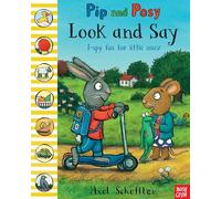 Camilla Reid, Axel Scheffler – Pip and Posy: Look and Say