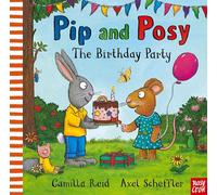 Camilla Reid – Pip and Posy : The Birthday Party