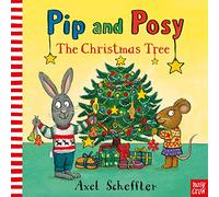 Pip and Posy – The Christmas Tree – Nosy Crow