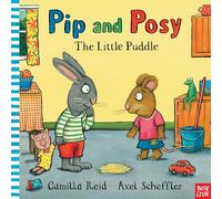 Pip and Posy : The Little Puddle