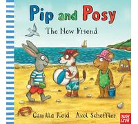 Camilla Reid – Pip and Posy : Le nouvel ami
