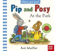 Pip and Posy – Où es-tu ? Au parc – Livre à volets en feutrine – Nosy Crow