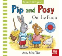 Pip and Posy – Où es-tu ? À la ferme – Livre à volets en feutre – Nosy Crow