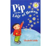 Pip and the Edge of Heaven by Elizabeth Liddle Elizabeth Liddle (Auteur)