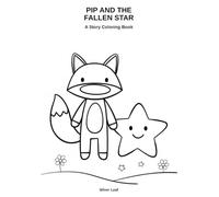Pip and the Fallen Star Coloring Book: Cute Magical Adventure Coloring Pages for Kids Ages 4-8