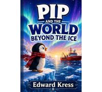 Pip and the World Beyond the Ice