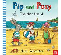 Pip et Posy : le nouvel ami