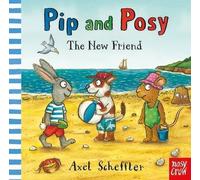Pip et Posy : le nouvel ami