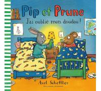 Pip et Prune : J'ai oublié mon doudou ! – Gallimard