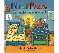 PIP ET PRUNE : J'AI OUBLIE MON DOUDOU