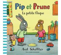 PIP ET PRUNE : LA PETITE FLAQUE