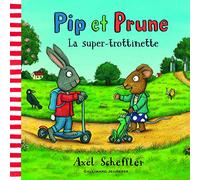 PIP ET PRUNE : LA SUPER TROTTINETTE