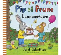 Axel Scheffler – Pip et Prune : L'anniversaire – Cartonné – Gallimard Jeunesse