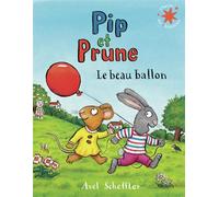 Axel Scheffler – Pip et Prune : Le beau ballon – Poche – Gallimard