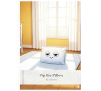 Pip the Pillow - Kids Bedtime Story Book