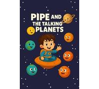 PIPE AND THE TALKING PLANETS