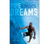 Pipe dreams Kelly Slater (Auteur)