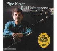 Pipe Major Bill Livingstone - The world's greatest pipers vol 9 - Pipe Major Bill Livingstone LCOM 9045
