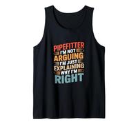 Pipefitter drôle Disant Im Not Arguing Im Just Why Débardeur