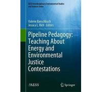 Pipeline Pedagogy: Teaching About Energy And Environmental Justice Contestations