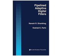Pipelined Adaptive Digital Filters