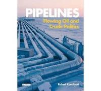 Pipelines: Flowing Oil and Crude Politics - [Version Originale] Inconnu (Auteur)