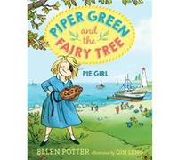 Piper Green and the Fairy Tree Pie Girl by Ellen Potter Inconnu (Auteur)
