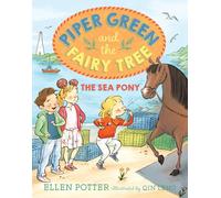 Piper Green and the Fairy Tree: The Sea Pony