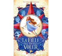 Victoria Forester – Piper McNimbus, tome 1 : La fille qui pouvait voler – Éd. Lumen