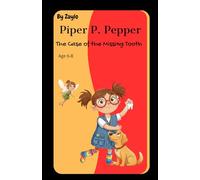 Piper P. Pepper: The Case of the Missing Tooth