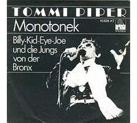 PIPER, Tommi - Monotonek / Billy-Kid-Eye-Joe Und Die Jungs Von Der Bronx / 16 838 AT