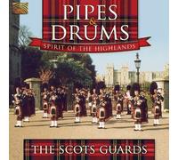 Pipes & Drums: Spirit of the Highlands by Scots Guards