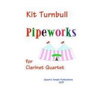 Pipeworks For Clarinet Quartet / Recueil