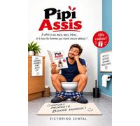 PIPI ASSIS: A offrir à vos maris, mecs, frères ... et à tous les hommes qui visent encore debout !