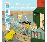 Sophie Dussaussois – Pipi, caca et crottes de nez – Document jeunesse – Cartonné