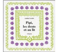 Pipi,les dents et au lit - Laetitia Cuvelier - Cheyne Eds - broché - Roman