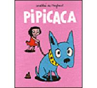 Pipicaca - Dorothée de Monfreid - Ecole Des Loisirs - cartonné - Album éveil dès la naissance
