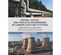 Piping, Valves, and Process Engineering in Carbon Capture Systems
