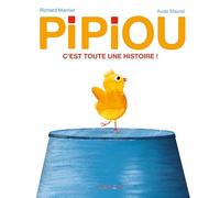 Pipiou - C'est toute une histoire ! - T1
