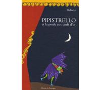 Pipistrello et la poule aux oeufs d'or